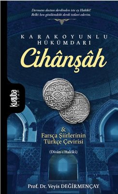 Karakoyunlu Hükümdarı Cihânşâh&Farsça Şiirleri