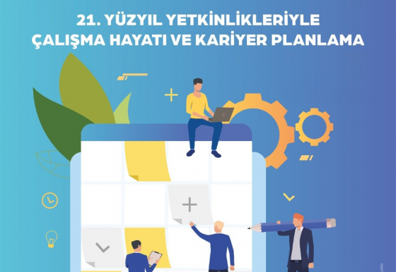 Konferans Duyurusu – 21. Yüzyıl Yetkinlikleriyle Çalışma Hayatı ve Kariyer Planlama