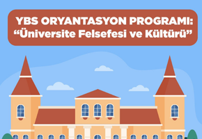 Konferans Duyurusu – YBS Oryantasyon Programı: Üniversite Felsefesi ve Kültürü