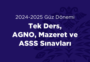 Tek Ders – AGNO – Mazeret – ASSS Sınavları