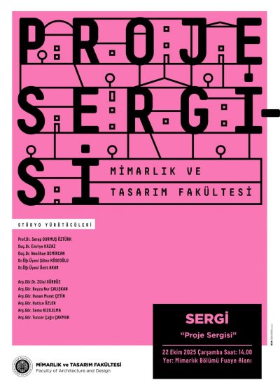 2025-2026 Mimarlık ve Tasarım Fakültesi Mimarlık Bölümü Proje Sergisi