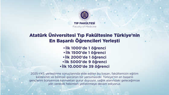 Atatürk Üniversitesi Tıp Fakültesine Türkiye’nin En Başarılı Öğrencileri Yerleşti