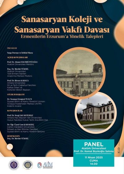 “Sanasaryan Koleji ve Sanasaryan Vakfı Davası: Ermenilerin Erzurum’a Yönelik Talepleri” başlıklı panel düzenlendi.