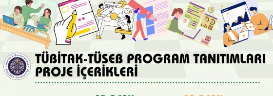 Fakültemiz Araştırma Görevlileri için TÜBİTAK-TÜSEB Program Tanıtımları